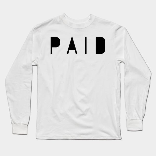 Paid Long Sleeve T-Shirt by GMAT